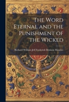 The Word Eternal and the Punishment of the Wicked 1022135996 Book Cover