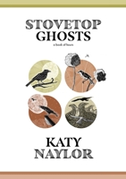 Stovetop Ghosts: A Book of Hours B0BZC7R4F7 Book Cover
