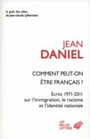 Comment Peut-On Etre Francais ?: 'Ecrits 1971-2011 Sur L'Immigration, Le Racisme Et L'Identite Nationale' 2251200223 Book Cover