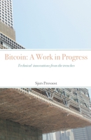Bitcoin: Technical innovations from the trenches 9090360425 Book Cover
