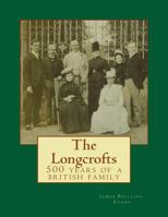 The Longcrofts: 500 Years of a British Family 1481020889 Book Cover