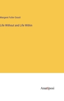 Life Without and Life Within 3382324237 Book Cover