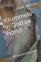 Krummels in God se hand: Die geheim tussen mure 1795020202 Book Cover