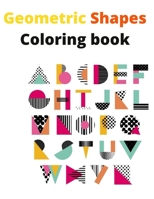 Geometric Shapes Coloring Book: coloring book by alphabet B08NRXFYWR Book Cover