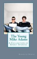 The Young Mike Adams 1490357343 Book Cover