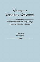 Genealogies of Virginia Families from the William and Mary College Quarterly Historical Magazine. in Five Volumes. Volume II: Cobb - Hay 0806309571 Book Cover