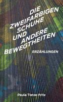 Die Zweifarbigen Schuhe Und Andere Bewegtheiten (German Edition) 3740747765 Book Cover