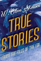 True Stories from the Files of the FBI 1630728985 Book Cover