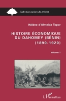 Histoire économique du Dahomey (Bénin) 1890-1920: Tome 1 2738435777 Book Cover
