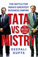 TATA vs MISTRY : The Battle for India's Greatest Business Empire 935345039X Book Cover