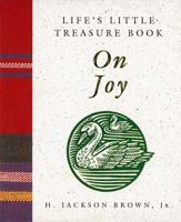 Life's Little Treasure Book on Joy (Life's Little Treasure Books (Mini)) 1558532781 Book Cover