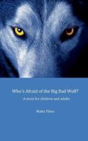 Who's Afraid of the Big Bad Wolf? (ARABIC VERSION): A story for children and adults 3738606211 Book Cover