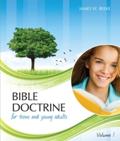 Bible Doctrine for Teens and Young Adults 1601782918 Book Cover