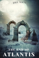 The End of Atlantis: I B09FS8D8WV Book Cover