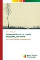 Diário de Bordo da novela Fraqueza, teu nome 6202174358 Book Cover
