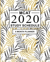 MCAT Study Schedule: 6 month Planner for the Medical Entrance Exam. Ideal for MCAT prep and Organising MCAT practice - Large (8 x 10 inches) 1712337491 Book Cover