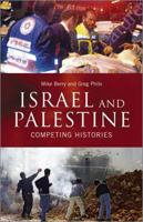 Israel and Palestine: Competing Histories 0745325653 Book Cover