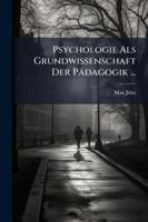 Psychologie Als Grundwissenschaft Der Pädagogik ... 1144740185 Book Cover