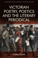 Victorian Poetry and the Poetics of the Literary Periodical 1474473199 Book Cover