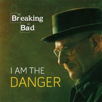 Breaking Bad: I Am the Danger 0762451106 Book Cover