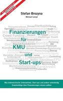 Finanzierungen für KMU und Start-ups: Was österreichische Unternehmen, Start-ups und andere selbständig Erwerbstätige über Finanzierungen wissen sollten 3743165368 Book Cover