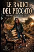 Le Radici del Peccato: Romanzo noir (Terre di Sale) (Italian Edition) B0H6DHHGK2 Book Cover