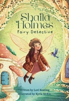 Shaila Holmes Fairy Detective B0GNNVY6LD Book Cover