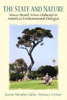 The State and Nature: Voices Heard, Voices Unheard in America's Environmental Dialogue 061392388X Book Cover