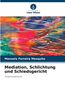 Mediation, Schlichtung und Schiedsgericht (German Edition) 6208383927 Book Cover