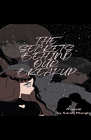 The Secrets Behind Our Breakup B0BKS9354F Book Cover