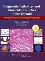 Diagnostic Pathology and Molecular Genetics of the Thyroid 1451114559 Book Cover