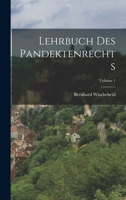 Lehrbuch Des Pandektenrechts; Volume 1 1016417896 Book Cover