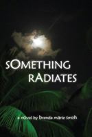 Something Radiates 1490495053 Book Cover