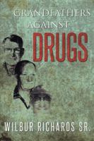 Grandfathers Against Drugs 1499010176 Book Cover