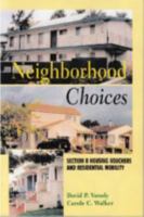 Neighborhood Choices: Section 8 Housing Vouchers And Residential Mobility 0882851802 Book Cover