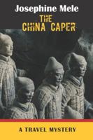 The China Caper: A Travel Mystery (The Travel Mystery Series) B0FR3H2KYV Book Cover
