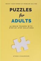 Puzzles for Adults: 50 Brain Teasers with Step-by-Step Solutions B0B6MDR2RV Book Cover