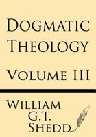 Dogmatic Theology V3 1628451378 Book Cover