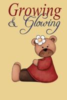 Growing & Glowing 1477621431 Book Cover