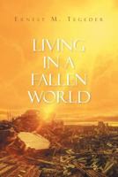 Living in a Fallen World 1641144513 Book Cover