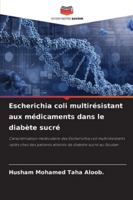 Escherichia coli multirésistant aux médicaments dans le diabète sucré (French Edition) 6208889545 Book Cover