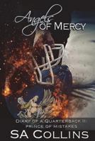 Angels of Mercy - Diary of a Quarterback II: Prince of Mistakes 1722231505 Book Cover