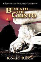 Beneath the Cristo 1438989121 Book Cover