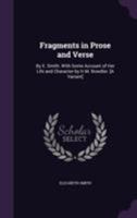 Fragments, in Prose and Verse (Classic Reprint) 1275772498 Book Cover
