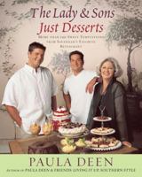 The Lady & Sons Just Desserts: More Than 120 Sweet Temptations from Savannah's Favorite Restaurant 0743224841 Book Cover