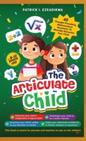 The Articulate Child: 40 Thought-Provoking Mathematical Questions to Mentally Stimulate Your Child B0F7GJM62V Book Cover