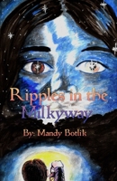 Ripples in the Milkyway B08MVBDZW2 Book Cover