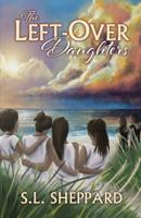 The Left-Over Daughters 0999491962 Book Cover