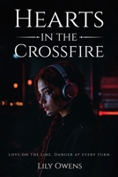 Hearts in the Crossfire B0DXSJ474B Book Cover
