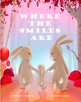 Where The Smiles Are B0CLNGYZGB Book Cover
